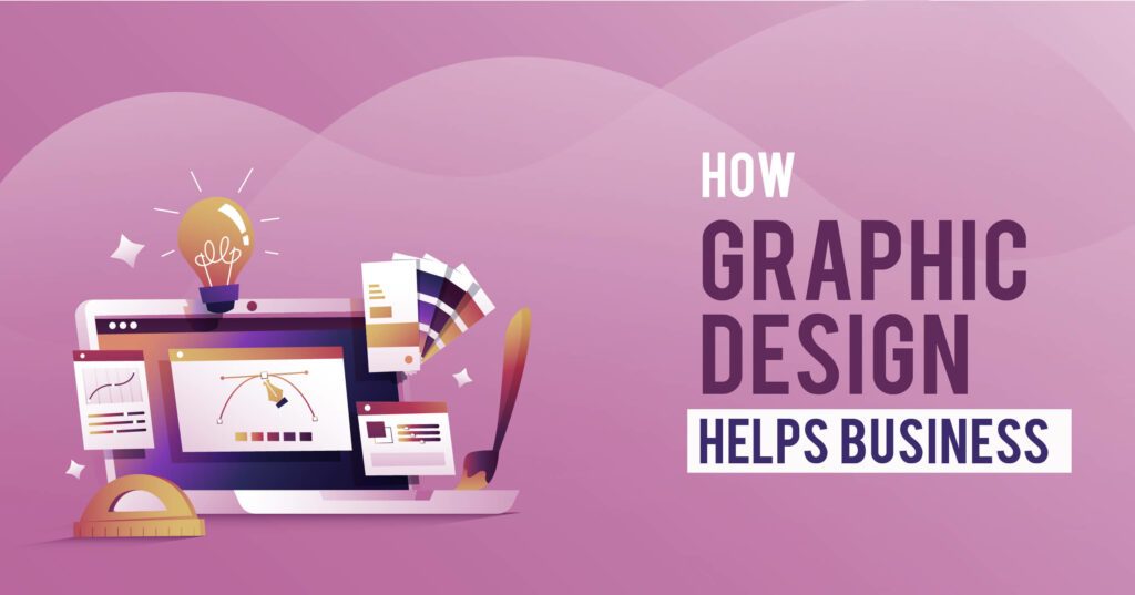 How Graphic Design Helps Business